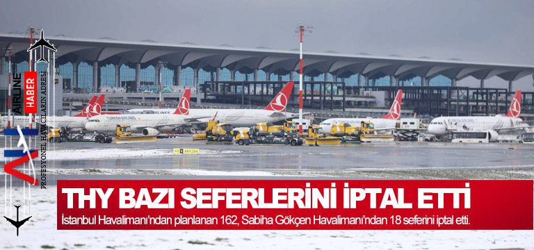 Türk Hava Yolları bazı seferlerini iptal etti