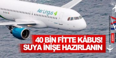 40 bin fitte kâbus! Suya İnişe Hazırlanın