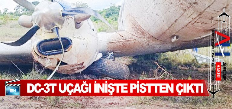 DC-3T-uçağı-inişte-pistten-çıktı