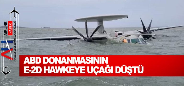 ABD Donanmasının E-2D Hawkeye uçağı düştü