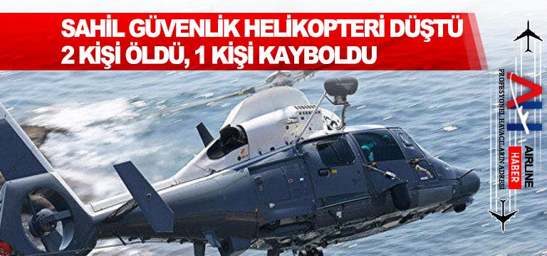 Sikorsky S-92 helikopteri düştü: 2 kişi öldü, 1 kişi kayboldu