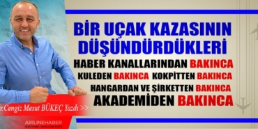 BİR UÇAK KAZASININ DÜŞÜNDÜRDÜKLERİ