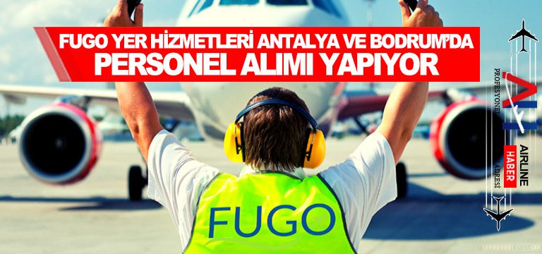 Fugo yer hizmetleri Antalya ve Bodrum’da personel alımı yapıyor
