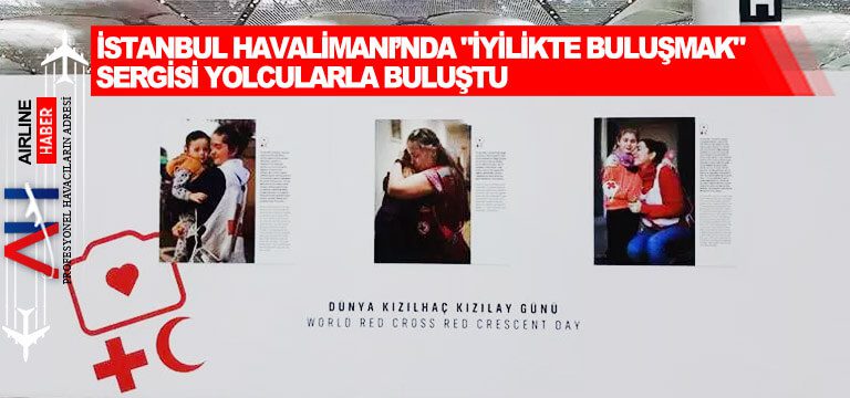 İstanbul-Havalimanı’nda-iyilikte-buluşmak-sergisi-yolcularla-buluştu
