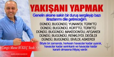 YAKIŞANI YAPMAK  9 Köşe Yazıları PİLOTAJ YAKIŞANI YAPMAK