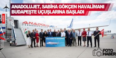 AnadoluJet, Sabiha Gökçen Havalimanı – Budapeşte uçuşlarına başladı