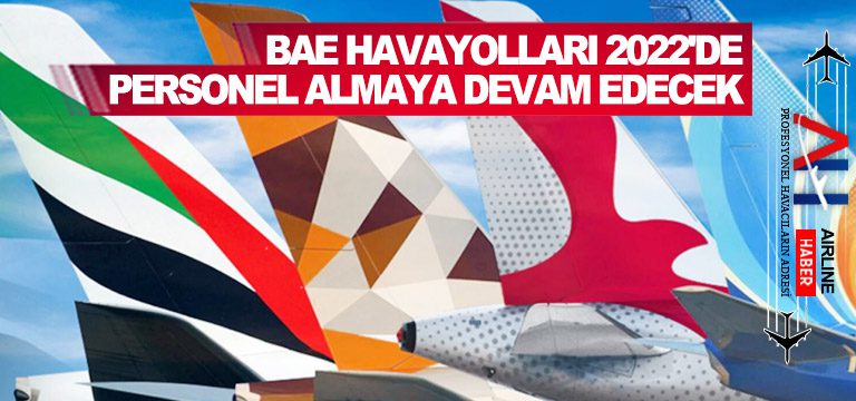 BAE-Havayolları-2022'de-personel-almaya-devam-edecek