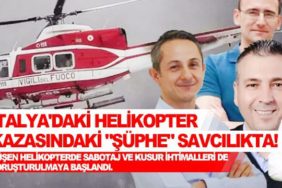 İtalya'daki-Helikopter-Kazasındaki-Şüphe-Savcılıkta!