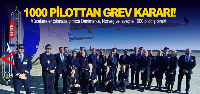 1000-pilottan-grev-kararı!