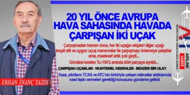 20 yıl önce Avrupa hava sahasında havada çarpışan iki uçak 1 Köşe Yazıları Avrupa 20 yıl önce Avrupa hava sahasında havada çarpışan iki uçak