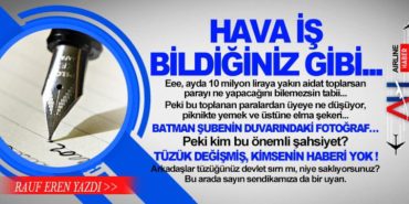 HAVA İŞ BİLDİĞİNİZ GİBİ…