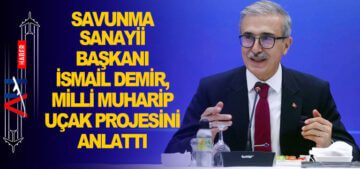 Savunma-Sanayii-Başkanı-İsmail-Demir,-Milli-Muharip-Uçak-projesini-anlattı