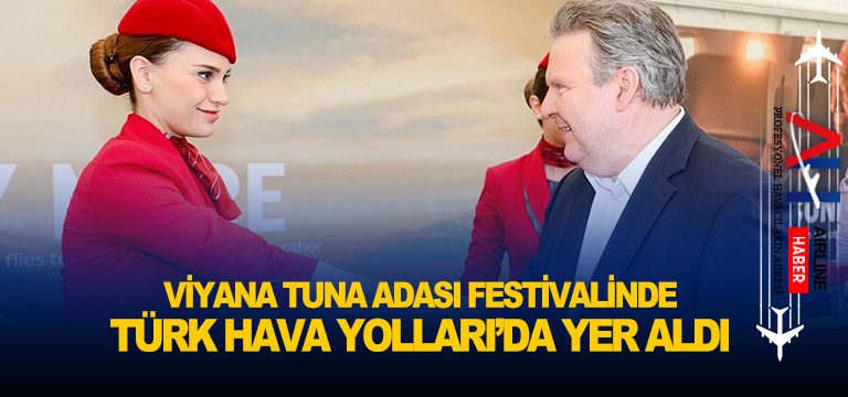 Viyana Tuna adası festivalinde Türk Hava Yolları’da yer aldı