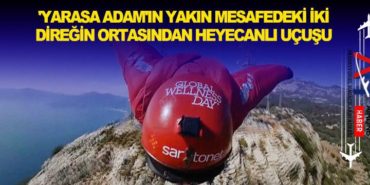‘Yarasa adam’ın yakın mesafedeki iki direğin ortasından heyecanlı uçuşu