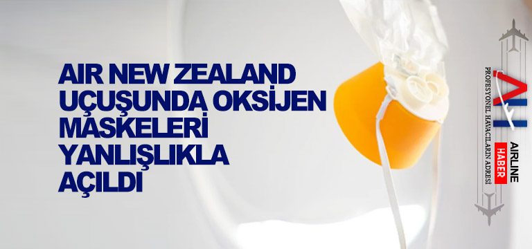 Air-New-Zealand-uçuşunda-oksijen-maskeleri-yanlışlıkla-açıldı
