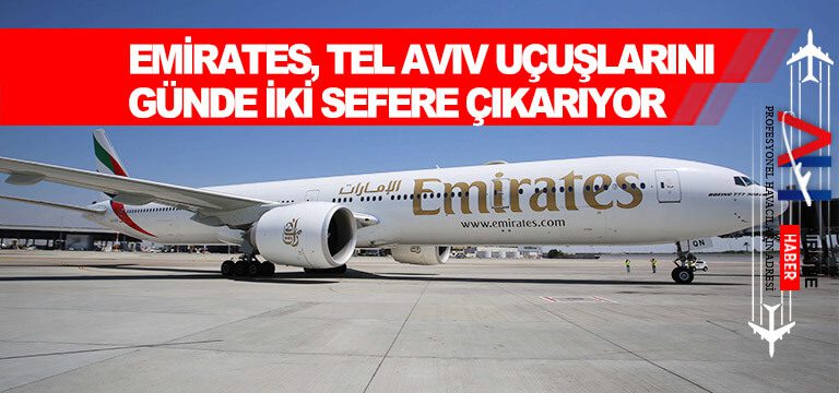 Emirates,-Tel-Aviv-uçuşlarını-günde-iki-sefere-çıkarıyor