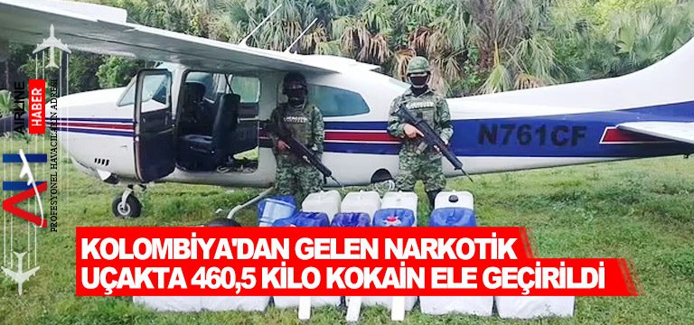 Kolombiya'dan-gelen-narkotik-uçakta-460,5-kilo-kokain-ele-geçirildi