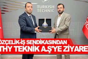 Özçelik-İş-Sendikasından-THY-Teknik-A.Ş'ye-Ziyaret