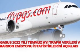 Pegasus-2022-yılı-Temmuz-ayı-trafik-verileri-ve-karbon-emisyonu-istatistiklerini-açıkladı