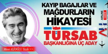 Kayıp Bagajlar ve Mağdurların Hikayesi. TÜRSAB başkanlığına üç aday