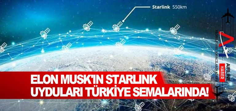 Elon Musk’ın Starlink uyduları Türkiye semalarında!