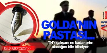 GOLDA'NIN PASTASI... 7 Köşe Yazıları THY GOLDA’NIN PASTASI…