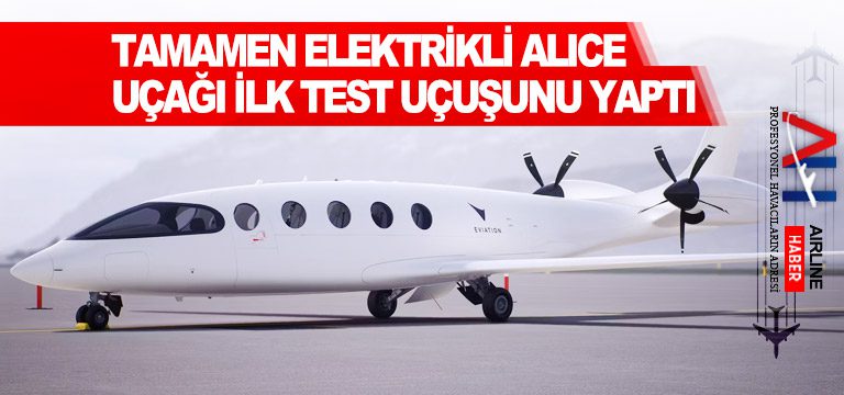 Tamamen elektrikli Alice uçağı ilk test uçuşunu yaptı