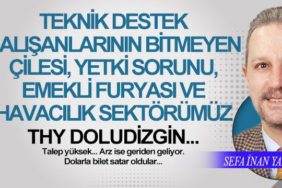 Teknik-destek-çalışanlarının-bitmeyen-çilesi,-yetki-sorunu,-emekli-furyası-ve-Havacılık-Sektörümüz