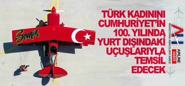 Türk-kadınını-Cumhuriyet’in-100.-yılında-yurt-dışındaki-uçuşlarıyla-temsil-edecek