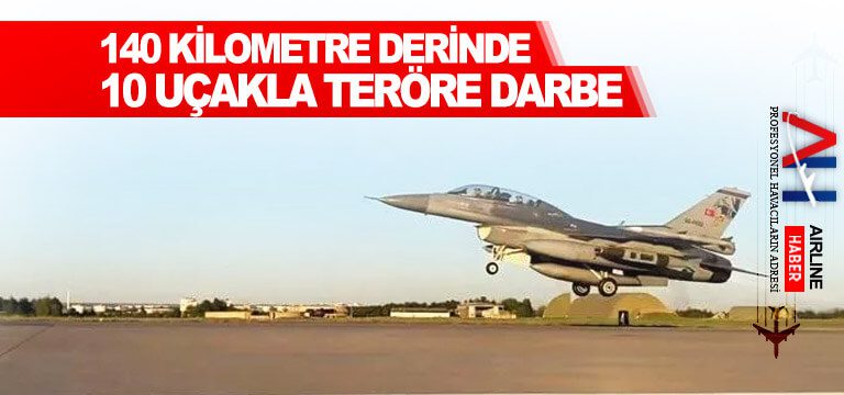 140-kilometre-derinde-10-uçakla-teröre-darbe