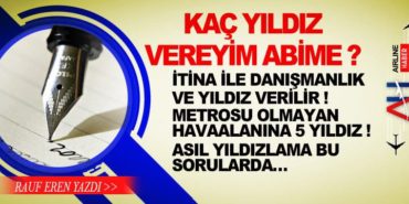 KAÇ YILDIZ VEREYİM ABİME ? 6 Köşe Yazıları THY KAÇ YILDIZ VEREYİM ABİME ?
