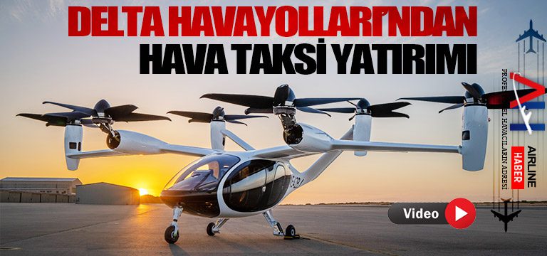 Delta-Havayolları’ndan-hava-taksi-yatırımı