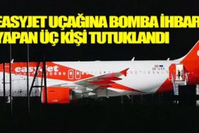 EasyJet-uçağına-bomba-ihbarı-yapan-üç-kişi-tutuklandı