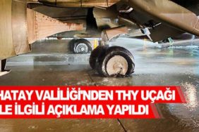 Hatay-Valiliği'nden-THY-uçağı-ile-ilgili-açıklama-yapıldı