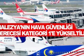 Malezya'nın-hava-güvenliği-derecesi-kategori-1'e-yükseltildi