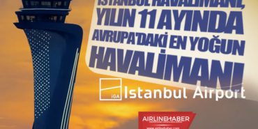 İstanbul Havalimanı, yılın 11 ayında Avrupa’daki en yoğun havalimanı