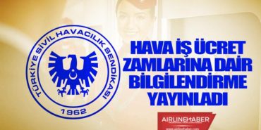 Hava İş Ücret Zamlarına Dair Bilgilendirme Yayınladı