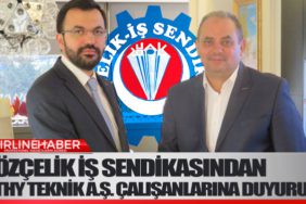 Özçelik-İş-sendikasından-THY-TEKNİK-A.Ş.-çalışanlarına-duyuru