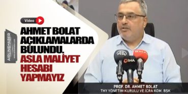 Ahmet Bolat açıklamalarda bulundu. Asla maliyet hesabı yapmayız