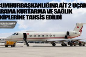Cumhurbaşkanlığına-ait-2-uçak-arama-kurtarma-ve-sağlık-ekiplerine-tahsis-edildi