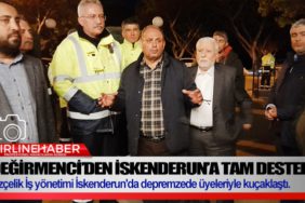 Değirmenci’den-İskenderun’a-Tam-Destek