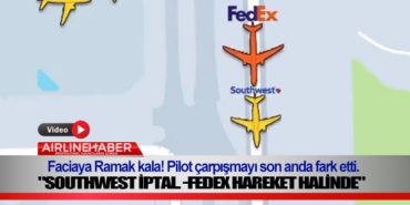 Faciaya Ramak kala! Pilot çarpışmayı son anda fark etti. “Southwest iptal. -FedEx hareket halinde”