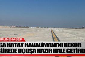 İGA-Hatay-Havalimanı'nı-rekor-sürede-uçuşa-hazır-hale-getirdi