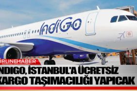 IndiGo,-İstanbul'a-ücretsiz-kargo-taşımacılığı-yapıcak