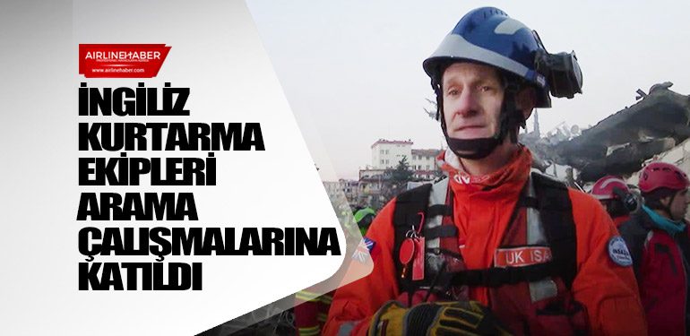 İngiliz-kurtarma-ekipleri-arama-çalışmalarına-katıldı