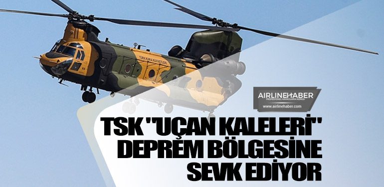 TSK-uçan-kaleleri-deprem-bölgesine-sevk-ediyor