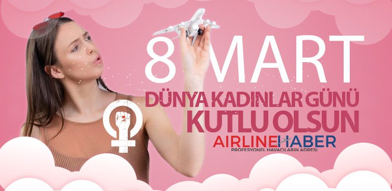 8-MART-AİRLİNEHABER