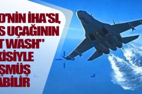 ABD'nin-İHA'sı,-Rus-uçağının-jet-wash-etkisiyle-düşmüş-olabilir