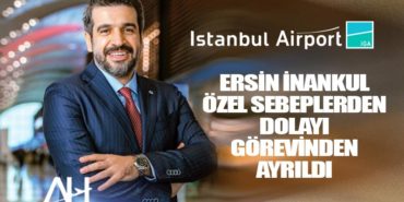 Ersin İnankul özel sebeplerden dolayı görevinden ayrıldı