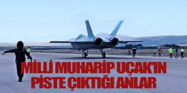 Milli Muharip Uçak’ın piste çıktığı anlar